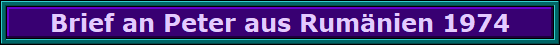 Brief an Peter aus Rumnien 1974