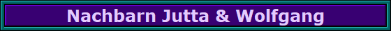 Nachbarn Jutta & Wolfgang