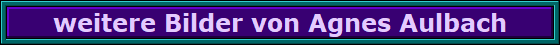 weitere Bilder von Agnes Aulbach